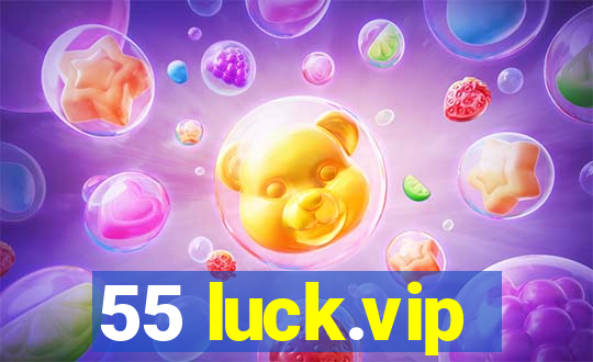 55 luck.vip